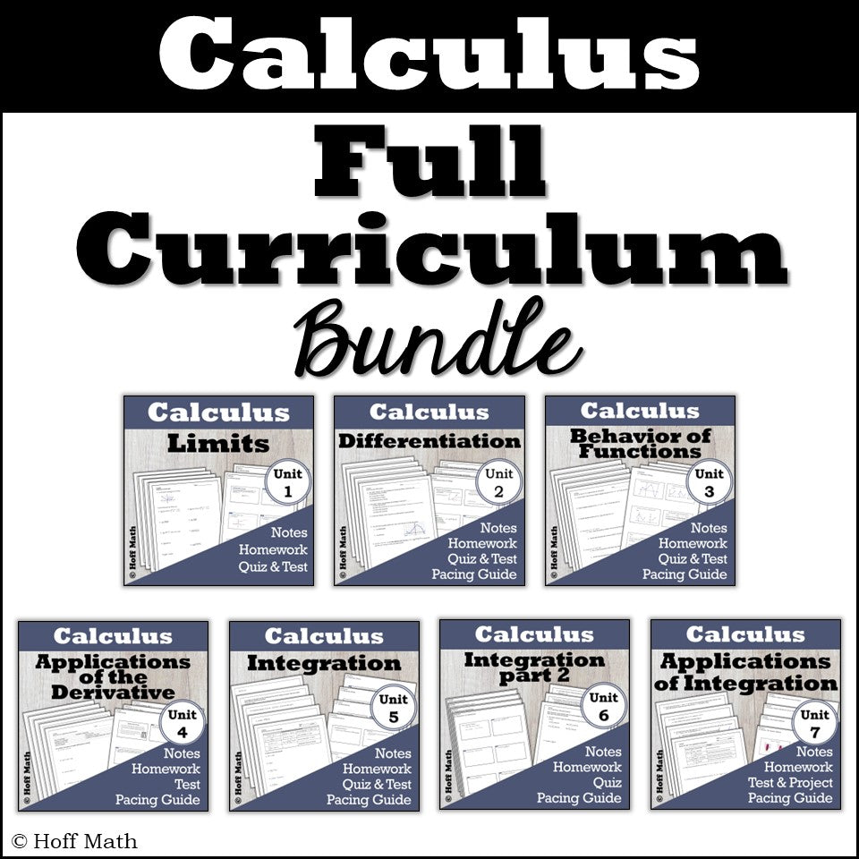 Calculus Curriculum Full Year | Notes, Homework, Assessments, Projects