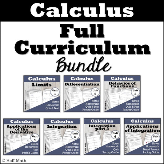 Calculus Curriculum Full Year | Notes, Homework, Assessments, Projects